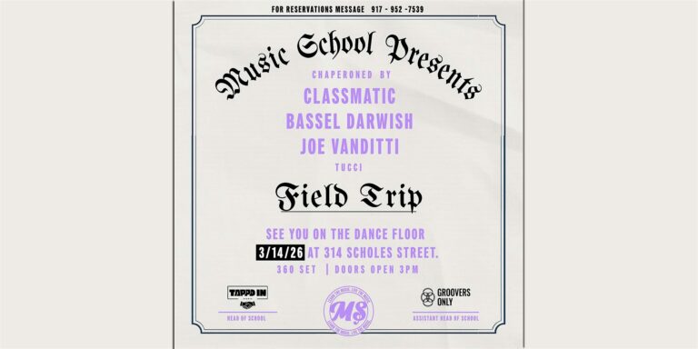 Field Trip | 314 Scholes | Brooklyn NY Party